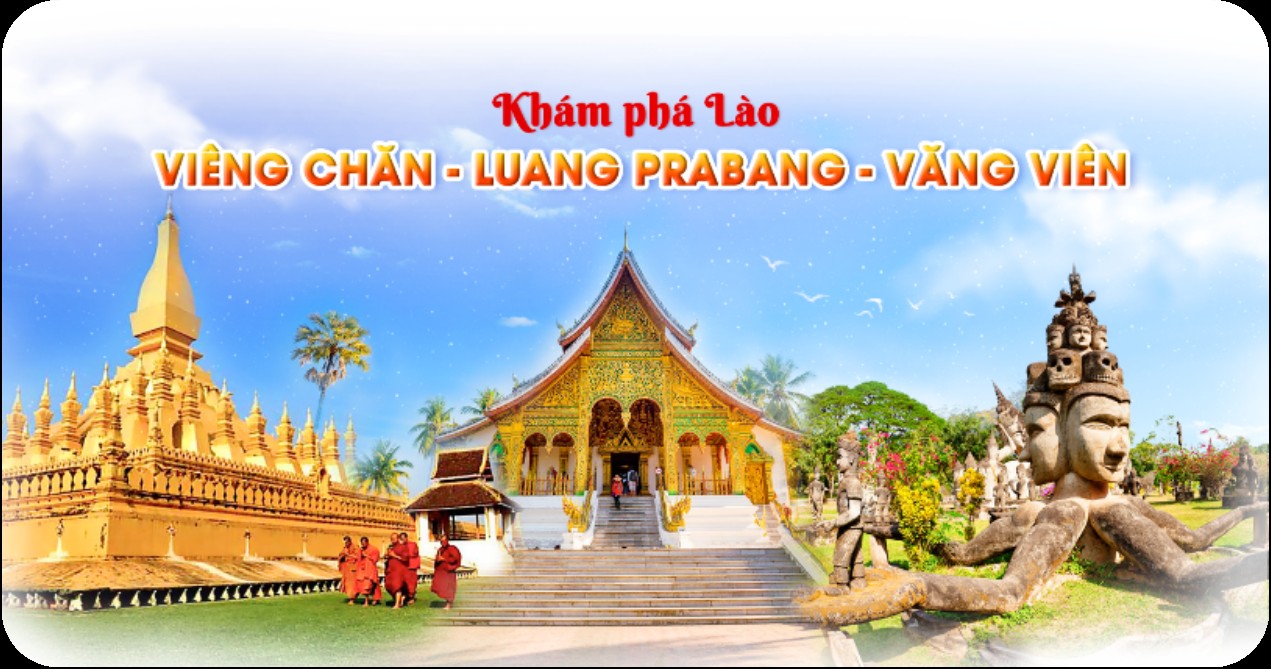 Du Lịch Lào - VIÊNG CHĂN – LUANG PRABANG – VĂNG VIÊNG